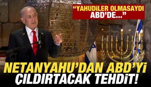 Netanyahu’dan ABD’yi çıldırtacak tehdit: Yahudiler olmasaydı ABD...
