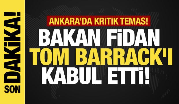 Son dakika... Bakan Fidan Tom Barrack'ı kabul etti!