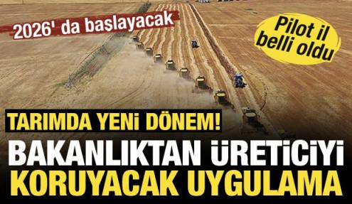 Tarımda yeni dönem! 2026' da başlayacak: Parsel bazlı sigorta geliyor...