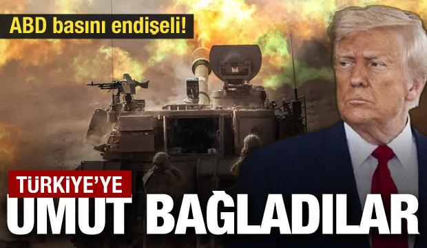 Türkiye'ye umut bağladılar! ABD basını endişeli