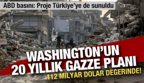 Washington'un 20 yıllık Gazze planı! ABD basını: Proje, Türkiye'ye de sunuldu!