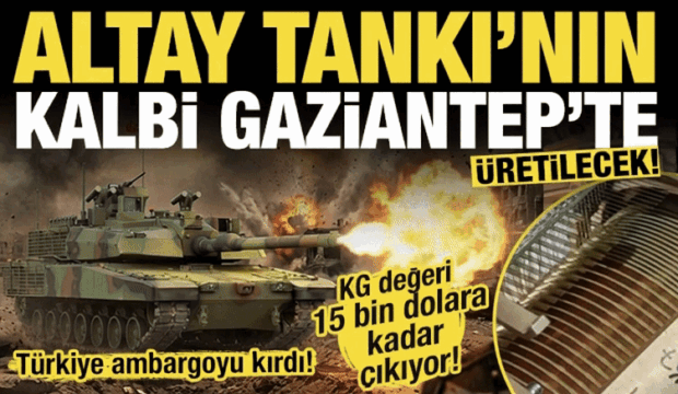 Ambargoya takılmıştı! Dev yatırım: ALTAY Tankı'nın kalbi Gaziantep'te üretilecek!