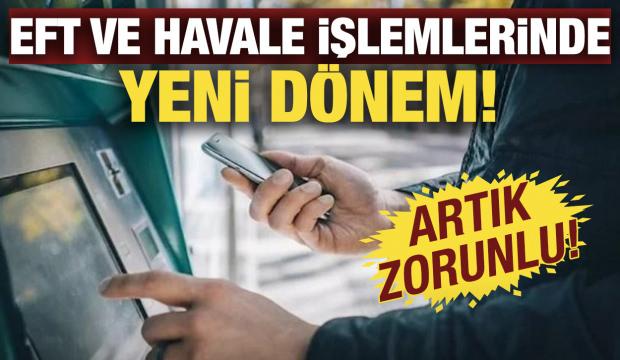 EFT ve havale işlemlerinde yeni dönem: 1 Ocak'ta artık zorunlu!