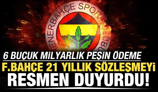 Fenerbah&ccedil;e'den 21 yıllık s&ouml;zleşme! 6 bu&ccedil;uk milyar TL'lik peşin &ouml;deme