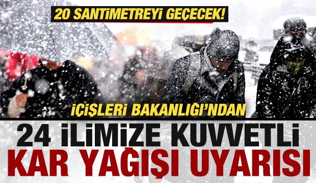 İ&ccedil;işleri Bakanlığından 24 ilimize kuvvetli kar yağışı uyarısı! 20 santimetreyi ge&ccedil;ecek