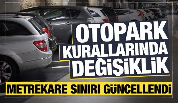 Otopark Yönetmeliği değişti: Parsel sınırı 500 metrekareye çıkarıldı