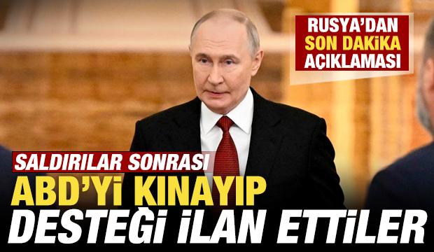 Saldırılar sonrası ABD'yi kınayıp, desteği ilan ettiler! Rusya'dan son dakika açıklaması