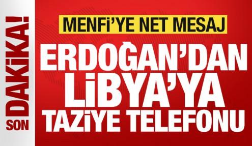 Son dakika: Erdoğan'dan Libya'ya başsağlığı telefonu! Trablus'a net mesaj