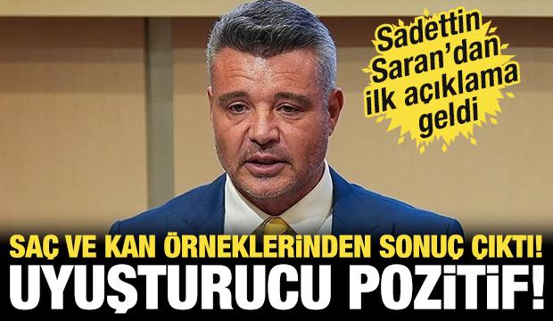 Sadettin Saran'ın uyuşturucu testi sonucu pozitif &ccedil;ıktı!
