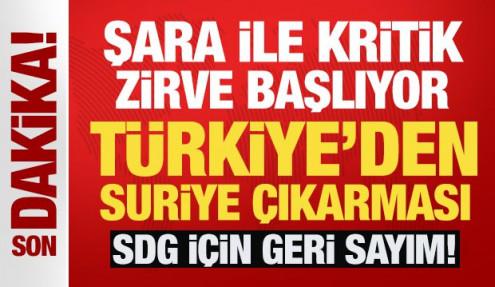 Son Dakika... Şara ile kritik zirve başlıyor: Türkiye'den Suriye çıkarması
