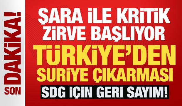 Son Dakika... Şara ile kritik zirve başlıyor: Türkiye'den Suriye çıkarması