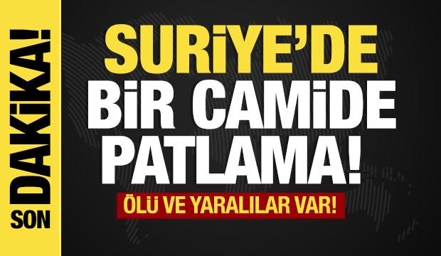 Son dakika... Suriye'de bir camide patlama! Ölüler ve yaralı var! 