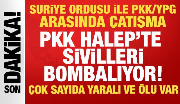 Suriye ordusu ile YPG/PKK arasında çatışma: Çok sayıda yaralı var!