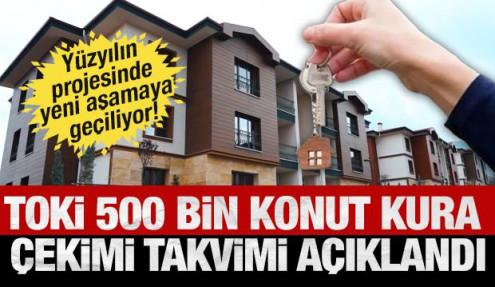 TOKİ 500 bin konut kura takvimi: İstanbul, Ankara ve İzmir TOKİ kura çekimi!