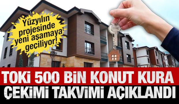 TOKİ 500 bin konut kura takvimi: İstanbul, Ankara ve İzmir TOKİ kura çekimi!