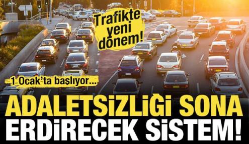 Trafikte yeni dönem! 1 ocakta başlıyor! Adaletsizlik sona erecek...