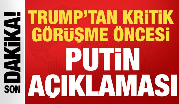 Trump'tan kritik görüşme öncesi 