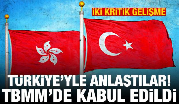 TBMM'de kabul edildi! Türkiye'yle Hong Kong arasında iki çarpıcı anlaşma