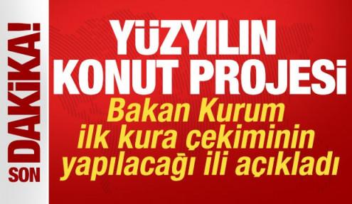 Yüzyılın konut projesi! Bakan Kurum ilk kura çekiminin yapılacağı ili açıkladı