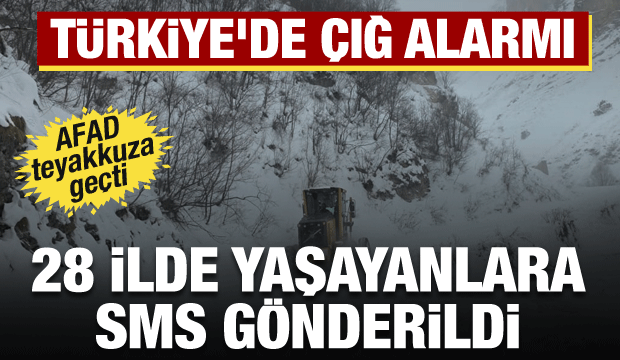 AFAD alarm verdi: 28 ilde çığ tehlikesi! Vatandaşlara sms gönderildi