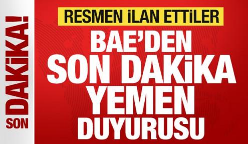 BAE'den son dakika Yemen duyurusu! Resmen ilan ettiler
