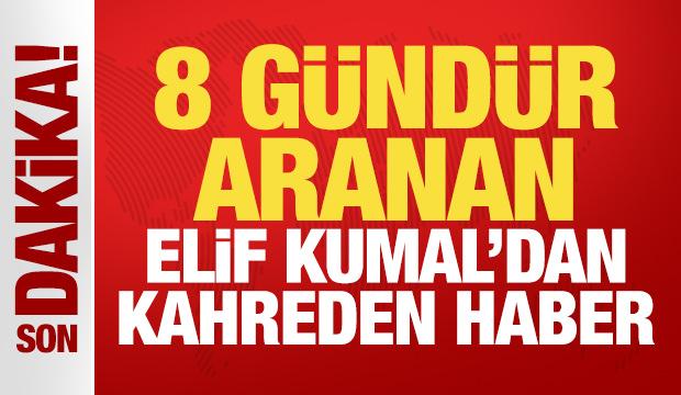 Balıkesir'den kahreden haber: 8 gündür aranan Elif Kumal'ın cansız bedeni bulundu