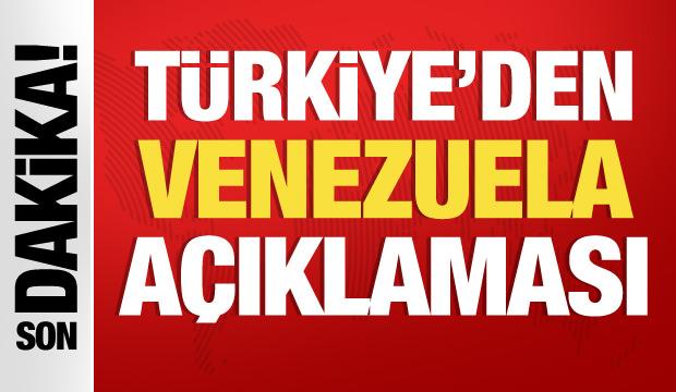 Son dakika... Dışişleri Bakanlığı'ndan Venezuela açıklaması