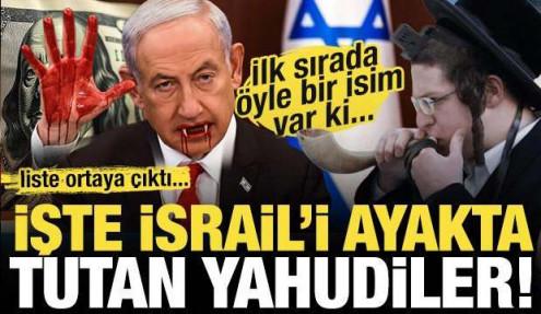 İsrail'i ayakta tutan ünlü kişiler ortaya çıktı! İlk sırada öyle bir isim var ki...