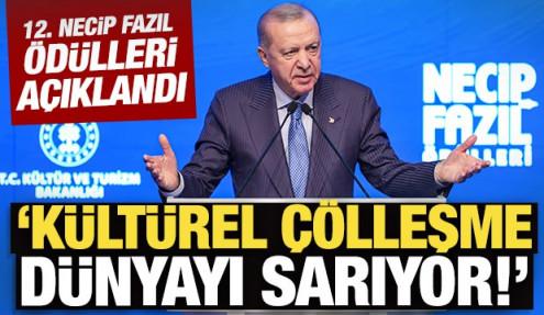 12. Necip Fazıl Ödülleri belli oldu! Erdoğan'dan önemli mesajlar