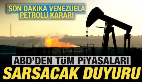 ABD'den piyasaları sarsacak duyuru! Son dakika Venezuela petrolü kararı