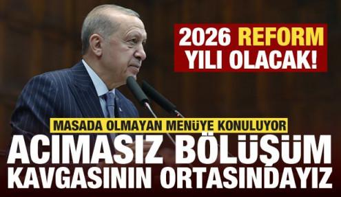 Cumhurbaşkanı Erdoğan: 2026 ülkemiz için reform yılı olacak!