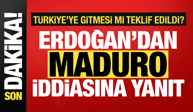 Erdoğan'dan Maduro iddiasına yanıt: Öyle bir şey yok!