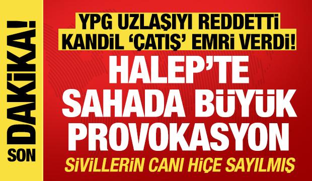 Güvenlik kaynaklarından Halep açıklaması: Sahadaki büyük provokasyon deşifre oldu!
