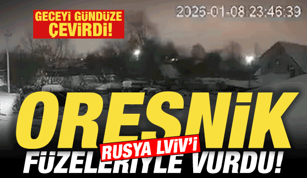 Rusya, Oreşnik füzeleriyle vurdu! Geceyi gündüze çevirdi! Saldırı anı kamerada
