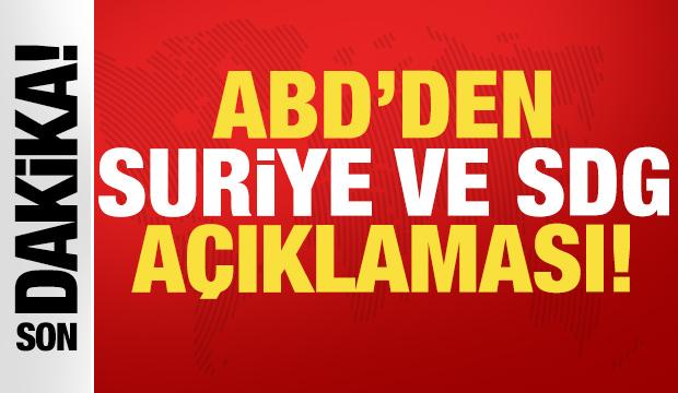 Son dakika haberi: ABD'den Suriye ve SDG açıklaması!
