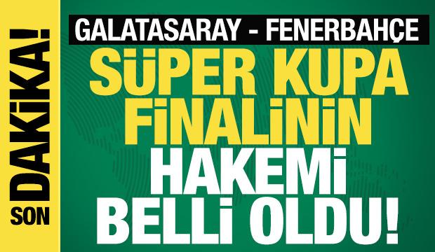 Süper Kupa finalenin hakemi belli oldu