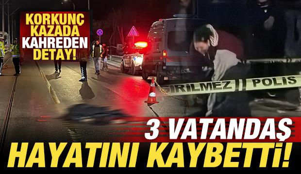 Tramvaydan inen yolculara otomobil çarptı: 3 vatandaş öldü! Kahreden detay