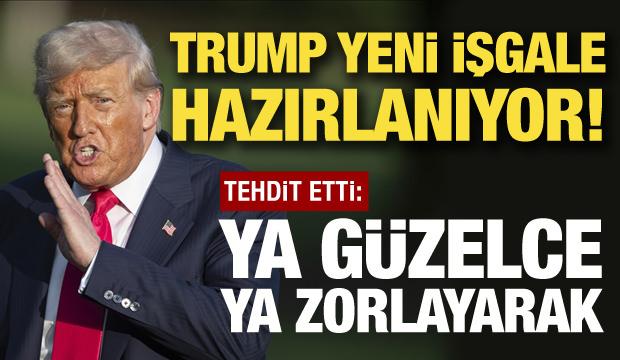 Trump harekete geçeceğini duyurdu: Ya güzelce ya da zorlayarak!