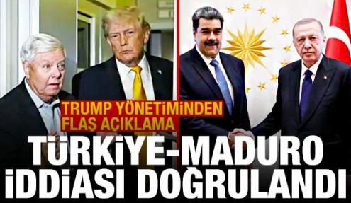 Trump yönetiminden flaş açıklama! Maduro-Türkiye iddiası doğrulandı