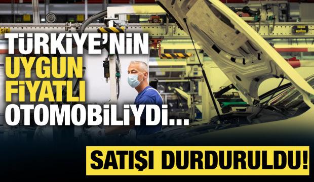 Türkiye'nin uygun fiyatlı otomobiliydi! Satışı durduruldu