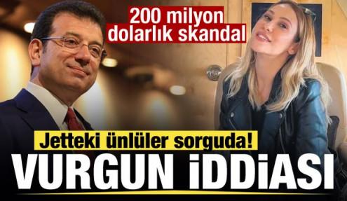 Vurgun iddiası! Jettteki ünlüler sorguda! İBB'den 200 milyon dolarlık skandal