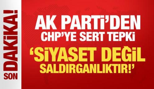 Son Dakika: AK Parti Sözcüsü Ömer Çelik'ten CHP'ye sert tepki
