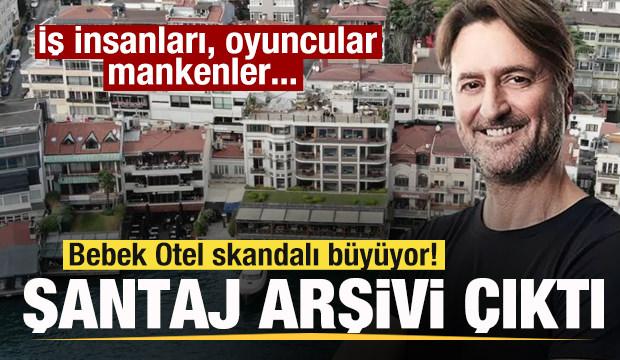 Bebek Otel skandalı büyüyor! Şantaj arşivi çıktı! İş insanları, oyuncular, mankenler...