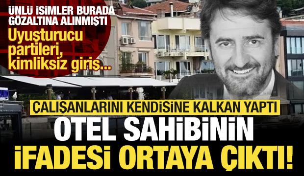 Bebek Otel'in sahibinin ifadesi ortaya çıktı: 'Görmedin, duymadım, bilmiyorum'