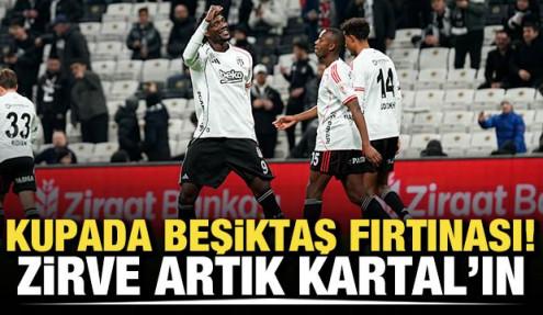 Kupada Beşiktaş fırtınası! Artık zirve Kartal'ın