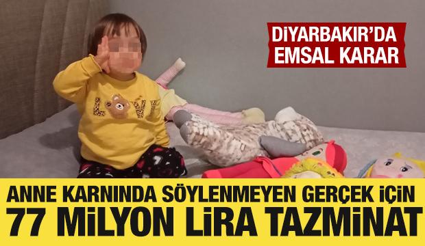 Diyarbakır'da emsal karar: Anne karnında söylenmeyen gerçek için 77 milyon lira tazminat!