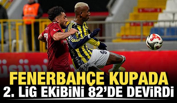 Fenerbah&ccedil;e 2. Lig takımını 82'de devirdi