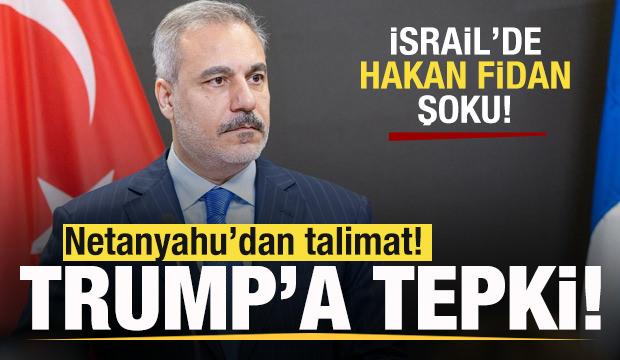 İsrail'de Hakan Fidan şoku! Netanyahu'dan açıklama! Talimat verdi! Trump'a tepki gösterdi