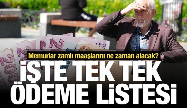 Memurlar zamlı maaşı ne zaman alacak? İşte tek tek ödeme listesi