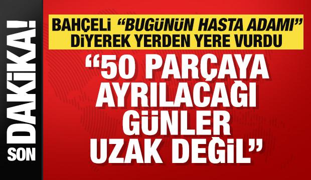 MHP lideri Bah&ccedil;eli: Bug&uuml;n&uuml;n d&uuml;nyasında ger&ccedil;ek 'hasta adam' ABD'dir